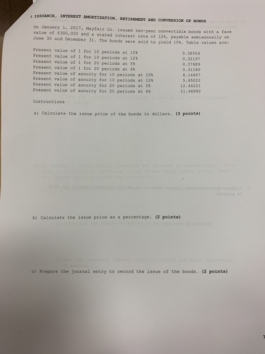 4 ISSUANCE, INTEREST AMORTIZATION, RETIREMENT AND CONVERSION OF BONDS on January 1, 2017, Maytair Co. issued ten-year convert