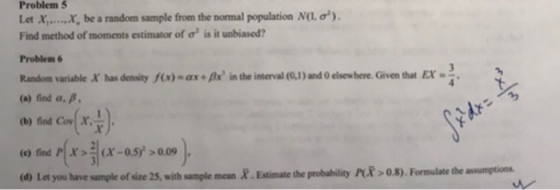 Problem5 Let x, ,x, be a random sample from normal population Na, σ Find method of moments estimator of σ: is it unbiased? Pr