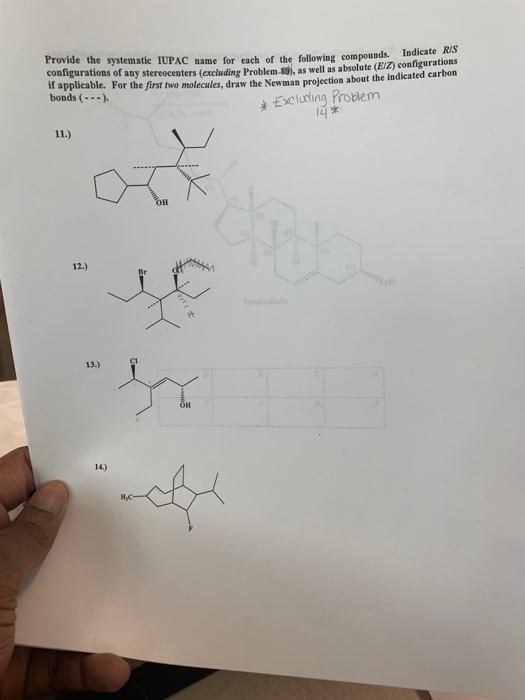 Provide the systematic IUPAC name for each of the following compounds. Indicate RIS configurations of any stereocenters (excl
