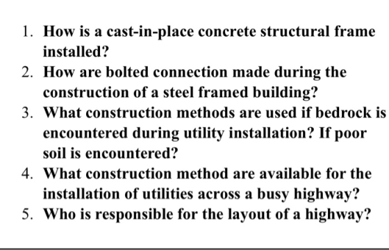 . How is a cast-in-place concrete structural frame installed? 2. How are bolted connection made during the construction of a