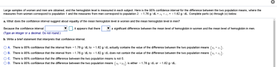 Large samples of women and men are obtained and the hemoglobin level is measured in each subject. Here is the 95% confidence