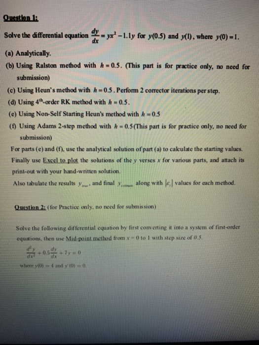 Question Salethe aiferniad q -Lly far yo.s) md y<(), whee yo)-1. (a) Analytically (b) Using Ralston method with h-0.5. (This