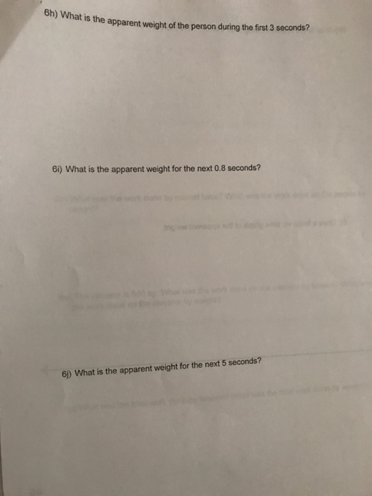 6h) What is the apparent weight of the person during the first 3 seconds? 6i) What is the apparent weight for the next 0.8 se
