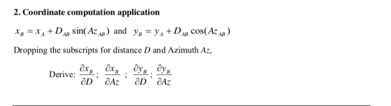2. Coordinate computation application sin(Az) and y = y\-+ DA cos(AZAR ) Хв — хд +D AE Dropping the subscripts for distance D