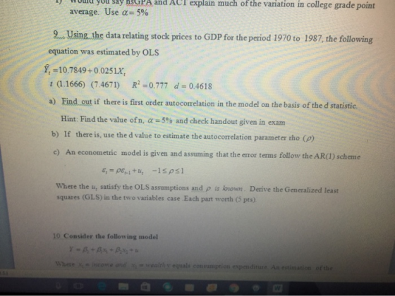 l wlu yuu gay RsGPA and ACl explain much of the variation in college grade point average. Use α=590 9. Using the data relatin