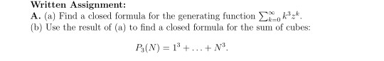 Written Assignment: A. (a) Find a closed formula for the generating function Σ_0ky (b) Use the result of (a) to find a closed