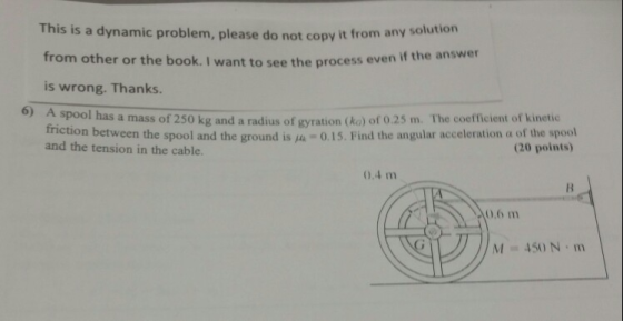 This is a dynamic problem, please do not copy it from any solution from other or the book. I want to see the process even if