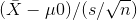 X-0)/(s/n