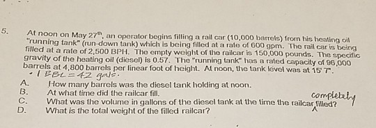 At noon on May 27th, an operator begins filling a rail car (10,000 barrels) from his heating oil running tank (run-down tan