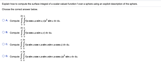 Explain how to compute the surface integral of scalar-valued function f over a sphere using an explicit description of the sp