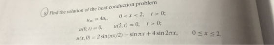 Find the solution of the heat conduction problem 11(0.1) = 0, u(2,t) = 0, t > 0;