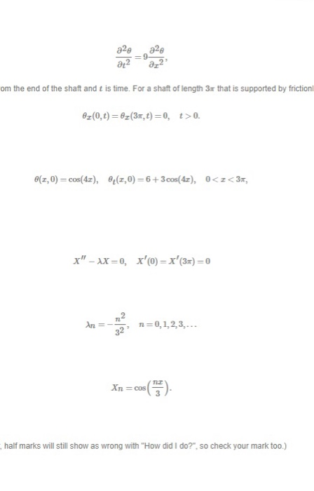 om the end of the shaft and t is time. Fora shaft of length 3r that is supported by frictioni 0(0,t)=0z(3m,t)=0, t>0. e(z,0)