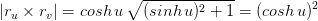 = coshu V(sinhu)? +1 =(cosh u) r, X r