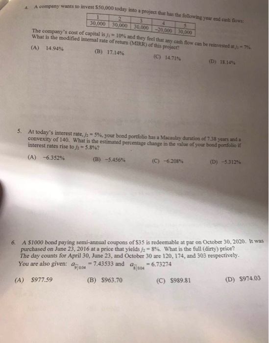 company wants to invest $50,000 today into a project that has the following year end cash flows The companys cost of capital