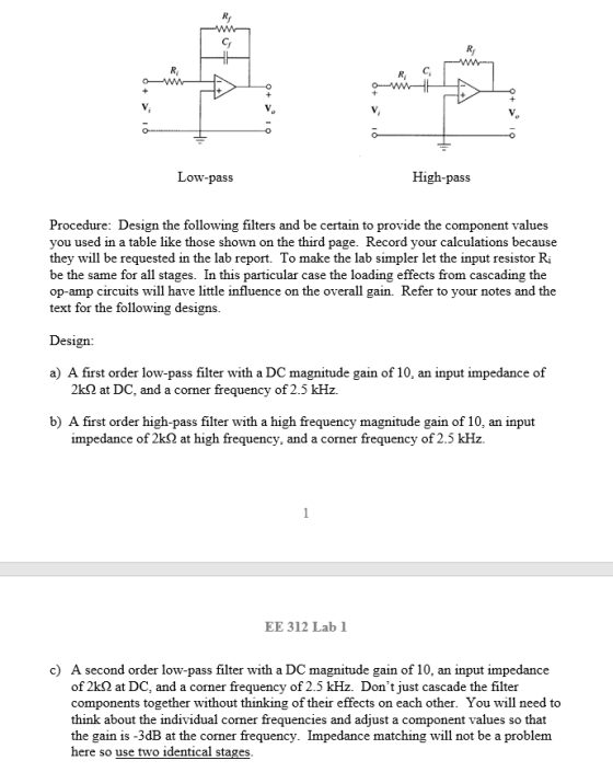 C, V. Low-pass High-pass Procedure: Design the following filters and be certain to provide the component values you used in a