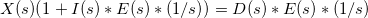 \small X(s)(1+I(s)*E(s)*(1/s))=D(s)*E(s)*(1/s)