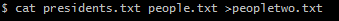 s cat presidents.txt people.txt >peopletwo.txt