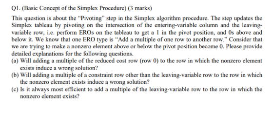 Q1. (Basic Concept of the Simplex Procedure) (3 marks) This question is about the Pivoting step in the Simplex algorithm pr