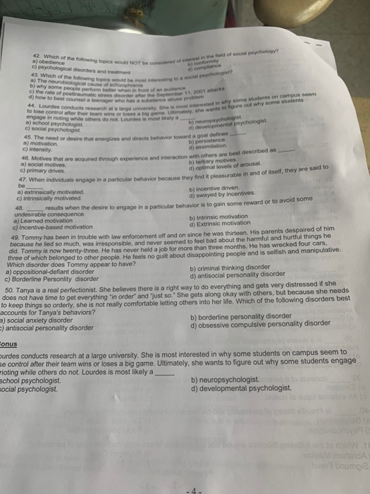 42. Which of the following topics would NOT tbe c) paychological disorders and treatment 43. Which of the following topics wo