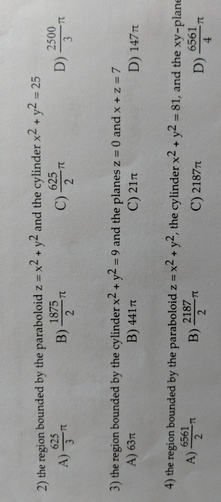 2) the region bounded by the paraboloid z x2 + y2 and the cylinder x2 y2-25 2 2500 1875 2 625 625 3) the region bounded by th