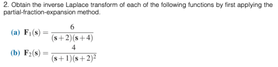 2. Obtain the inverse Laplace transform of each of the following functions by first applying the partial-fraction-expansion m