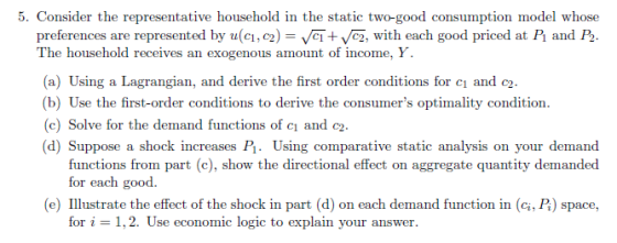 5. Consider the representative household in the static two-good consumption model whose preferences are represented by u(ci,