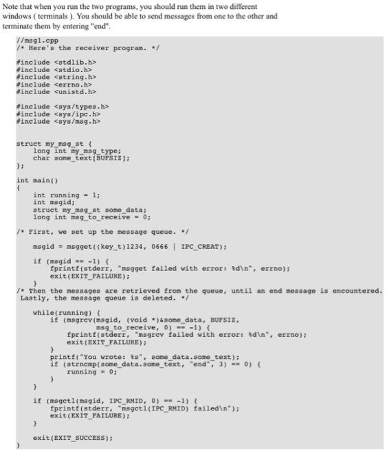 Note that when you run the two programs, you should run them in two different windows ( terminals). You should be able to sen