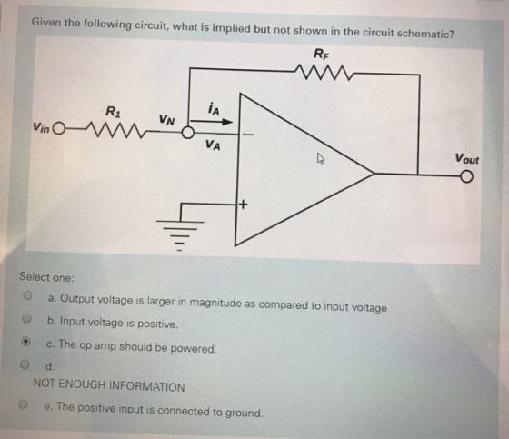 Given the following circuit, what is implied but not shown in the circuit schematic? RF www iA R1 VN VA wwoA Vout + Select on