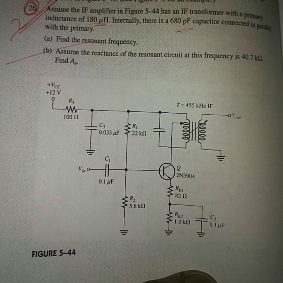 Assume the IF amplifier in Figure 5-44 has an IF transformer with a primary 26 inductance of 180 uH. Internally, there is a 6