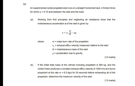 03. An experimental rocket propelled sled runs on a straight horizontal track. A friction force for which 0.10 acts between t