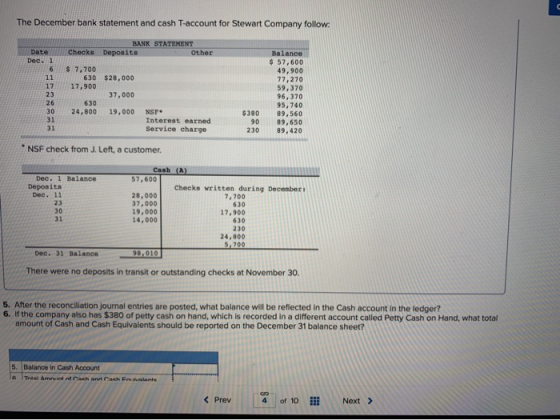 The December bank statement and cash T-account for Stewart Company follow BANK STATEMENT Checks Date Deposits Other Balance D