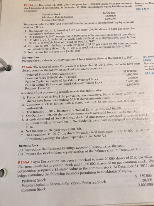 P11-3A On December 31, 2016, Jons Company had 1,300,000 shares of $5 par common Prepare a stockhol stock issued and outstandi