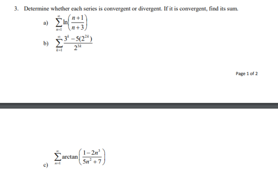 Determine whether each series is convergent or divergent. If it is convergent, find its sum. 3. a) In 3-5(22) 23k b) Page 1 o