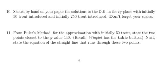 10. Sketch by hand on your paper the solutions to the D.E. in the ty-plane with initially 50 trout introduced and initially 2