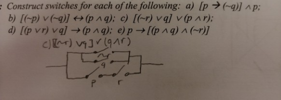 [p→(-q)]AP; : Construct switches for each of the following: a)