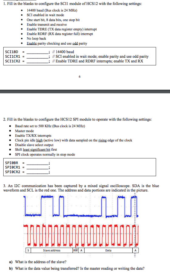1. Fill in the blanks to configure the SCII module of HCS12 with the following settings 14400 baud (Bus clock is 24 MHz) SCI