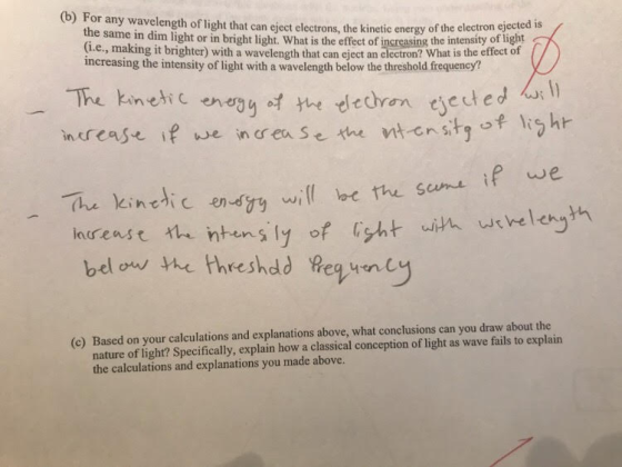 (b) For any wavelength of light that can eject electrons, the kinetic energy of the elecit fg the same in dim light or in bri