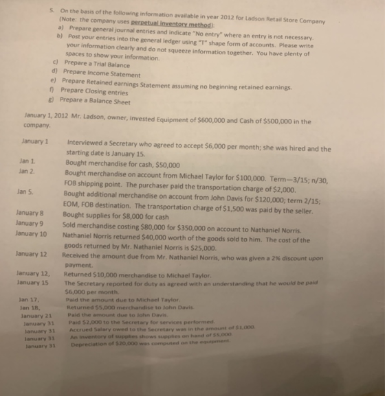 On the basis of the following information available in year 2012 for Ladson Retail Store Company (Note: the company uses perp