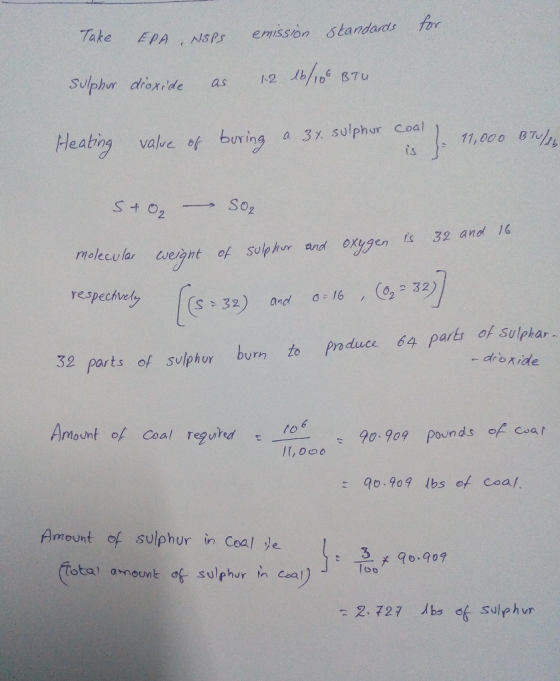 Take EAss emission standars for Heating value of buring a 3/. sulphur Coal valve of buring a 3x sulphur Coal is 7,oo erhi mol