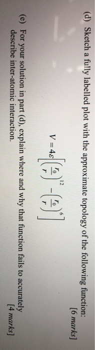 (d) Sketch a fully labelled plot with the approximate topology of the following function: [6 marks] (e) For your solution in