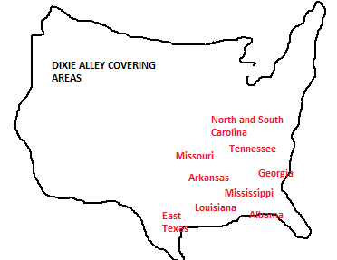 DIXIE ALLEY COVERING AREAS North and South Carolina Tennessee Missouri Georgia Arkansas Mississippi Louisiana bama East Тех