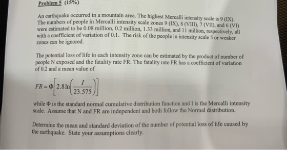Problem 5 (15%) e occurred in a mountain area. The highest Mercalli intensity scale is 9 (IX). bers of people in Mercalli int