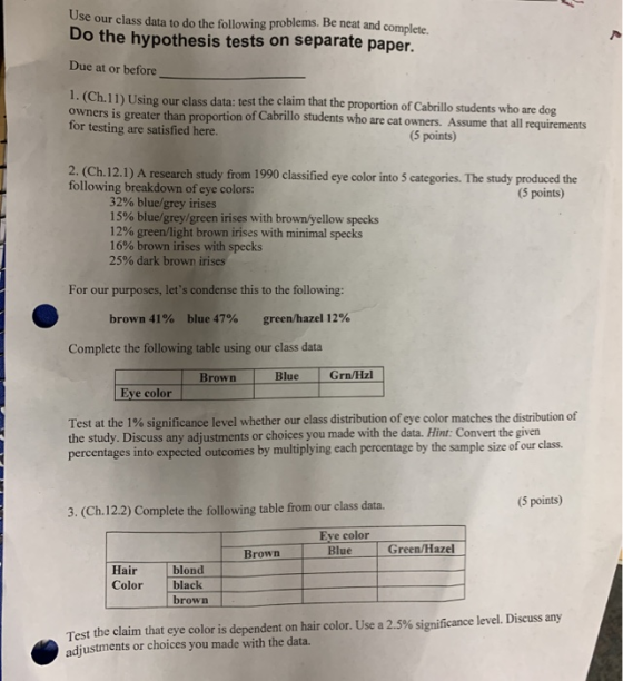 Use our class áat to do the foloving problems Be nest and o se our class data to do the f Do the hypothesis tests on separate