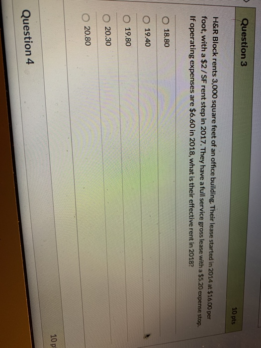 Question 3 10 pts H&R Block rents 3,000 square feet of an office building. Their lease started in 2014 at $16.00 per foot, wi