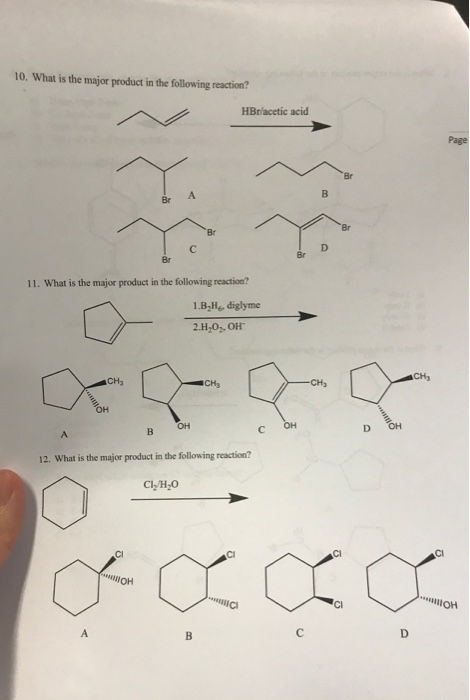 10. What is the major product in the following reaction? HBr/acetic acid Br 11. What is the major product in the following re