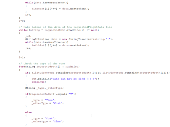 while (data.hasMoreTokens ()) timeCost[i] [j++] = data.nextToken (); i++ i -0; /Make tokens of the data of the requestedFligh