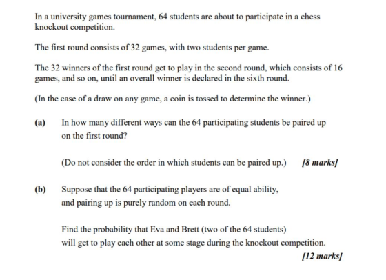 In a university games tournament, 64 students are about to participate in a chess knockout competition The first round consis