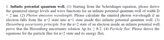 1. Infinite potential quantum well. (1) Starting from the Schrödinger equation, please derive the quantized energy levels and