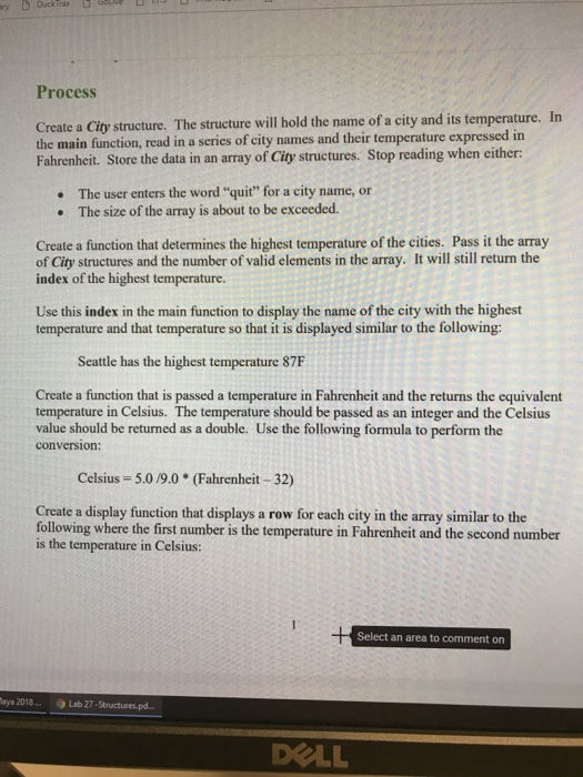 Process Create a City structure. The structure will hold the name of a city and its temperature. In the main function, read i