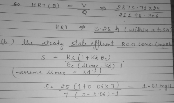 HRT(O) 9873-71x 911 98.306 1 HRT 3 25h ithin 3 to Sh) (b) the ateadystate ofluent BOO COnc(ag Iuls Rs(1+ Kd Bc) max asume lma